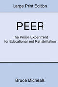 Peer: The Prison Experiment For Rehabilitation and Education - Paperback