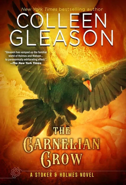 The Carnelian Crow: A Stoker & Holmes Book - Hardcover