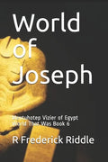 World of Joseph: Mentuhotep Vizier of Egypt World That Was Book 6 - Paperback