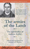 The armies of the Lamb: The spirituality of Andrew Fuller - Paperback