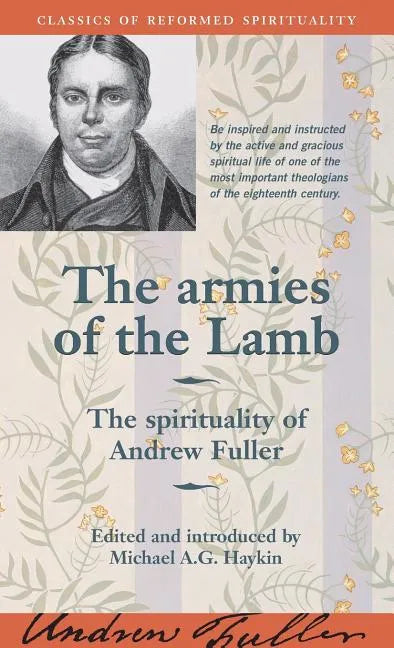 The armies of the Lamb: The spirituality of Andrew Fuller - Paperback