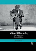 A Blues Bibliography: Second Edition: Volume 2 - Paperback