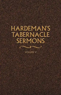 Hardeman's Tabernacle Sermons Volume V - Paperback