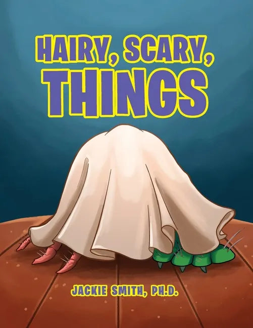 Hairy, Scary, Things - Paperback
