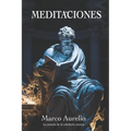 Meditaciones de Marco Aurelio: La esencia de la sabiduría estoica: Nueva Traducción - Paperback