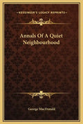 Annals of a Quiet Neighbourhood - Hardcover