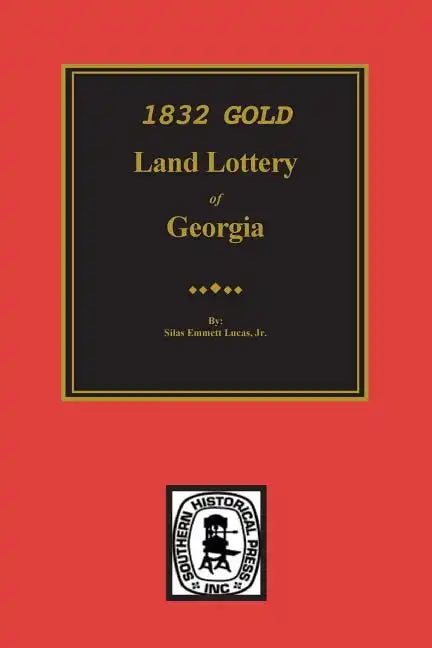 1832 Gold Land Lottery of Georgia - Paperback