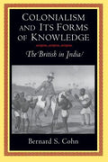 Colonialism and Its Forms of Knowledge: The British in India - Paperback