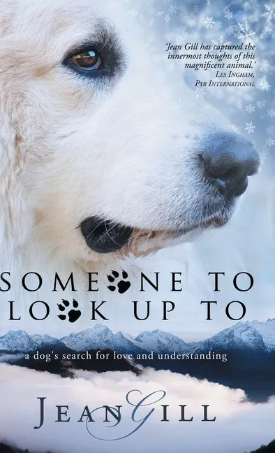 Someone To Look Up To: a dog's search for love and understanding - Hardcover