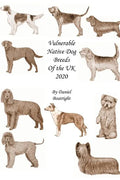 Vulnerable Native Dog Breeds: of the UK 2020 - Paperback