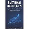 Emotional Intelligence 2.0: Improve Your Social Skills and Business Relationship by Increasing Self Confidence. Boost Your Eq Thanks to Positive P - Paperback