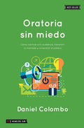 Oratoria sin miedo: Cómo cautivar a tu audiencia, transmitir tu mensaje y conquistar al público - Paperback