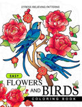 Easy Flowers and Birds Coloring book: hand drawn pictures and easy designs for grown ups - Paperback