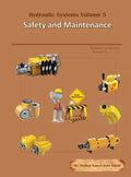 Hydraulic Systems Volume 5: Safety and Maintenance - Hardcover