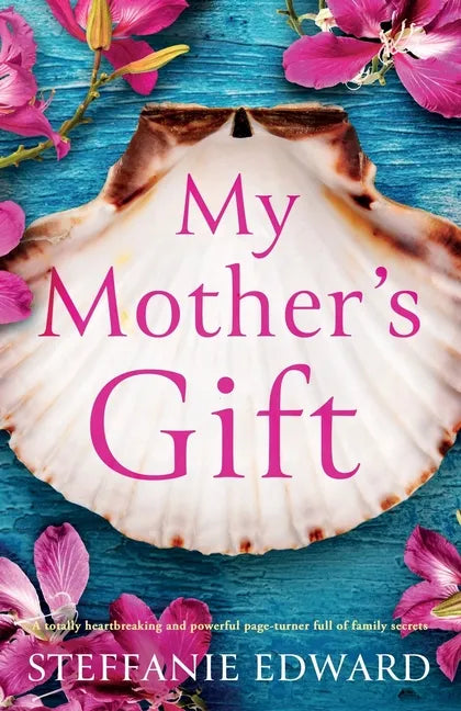 My Mother's Gift: A totally heartbreaking and powerful page-turner full of family secrets - Paperback