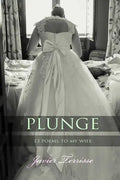 Plunge: 13 Poems To My Wife - Paperback
