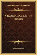 A Treatise on God as First Principle - Hardcover