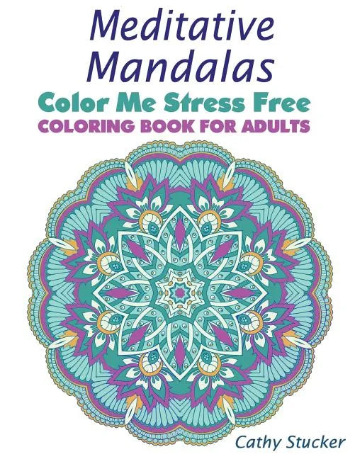 Meditative Mandalas - Coloring Book for Adults - Paperback
