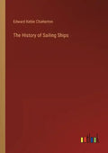 The History of Sailing Ships - Paperback