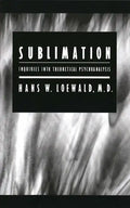 Sublimation: Inquiries into Theoretical Psychoanalysis - Paperback