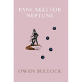 Pancakes for Neptune - Paperback