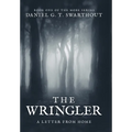 The Wringler: A Letter From Home: Book One of the MOBE Series - Hardcover