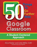 50 Things To Go Further With Google Classroom - Paperback
