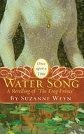 Water Song: A Retelling of the Frog Prince - Paperback