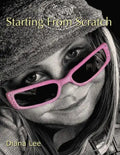Starting From Scratch: A plethora of information for creating scratchboard art in black & white and color - Paperback