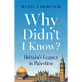 Why Didn't I Know? Britain's Legacy in Palestine - Paperback