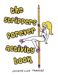 Strippers Forever Activity Book - Paperback