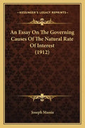 An Essay On The Governing Causes Of The Natural Rate Of Interest (1912) - Paperback