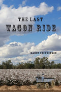 The Last Wagon Ride - Paperback