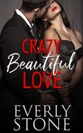 Crazy Beautiful Love: A Dark Romance - Paperback
