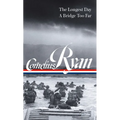 Cornelius Ryan: The Longest Day (D-Day June 6, 1944), a Bridge Too Far (Loa #318) - Hardcover
