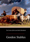 The Cruise of the Land-Yacht Wanderer - Paperback
