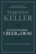 ¿Es Razonable Creer En Dios?: Convicción, En Tiempos de Escepticismo - Paperback