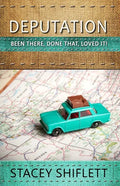 Deputation: Been There, Done That, Loved It! - Paperback