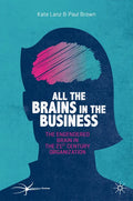 All the Brains in the Business: The Engendered Brain in the 21st Century Organisation - Hardcover