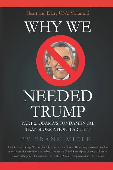 Why We Needed Trump: Part 2: Obama's Fundamental Transformation: Far Left - Paperback
