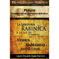Talmud Tratado N伹ero 3: Pesajim. Celebraci de las Fiestas de Pascua: La Sabidur僘 Rab匤ica a la Luz de las Ensenzas de Yesh俉 HaMashiaj, J - Paperback