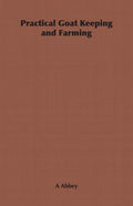 Practical Goat Keeping and Farming - Paperback