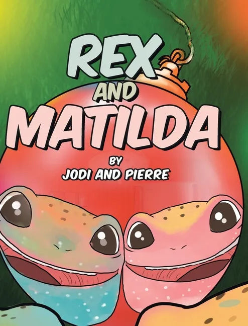 Rex and Matilda - Hardcover