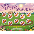 Ten Little Dragons: A Magical Counting Storybook - Board Book