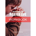 Building an Effective Prayer Life Workbook - Paperback