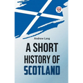 A Short History Of Scotland - Paperback