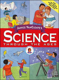 Janice VanCleave's Science Through the Ages - Paperback