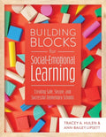 Building Blocks for Social-Emotional Learning: Creating Safe, Secure, and Successful Elementary Schools - Paperback