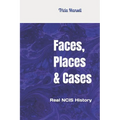 Faces, Places & Cases: Real NCIS History - Paperback