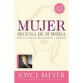 Mujer Segura de Si Misma: Empiece a Vivir Hoy Resueltamente Y Sin Miedo - Paperback